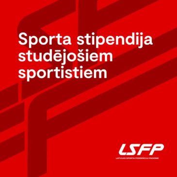 LSFP izsludina Sporta stipendiju konkursu 2025./2026. mācību gadam