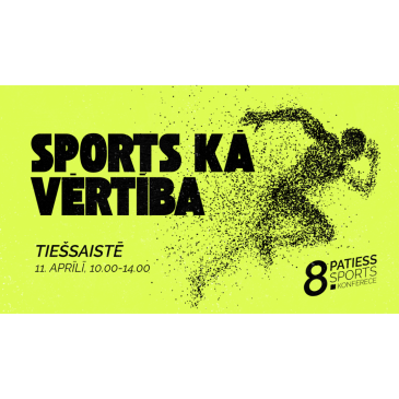 Atvērta reģistrācija uz 8. “Patiess Sports” konferenci “Sports kā vērtība”